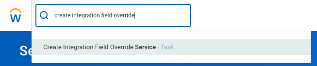 Captura de pantalla de Workday: Busque la tarea “Create Integration Field Override Service”