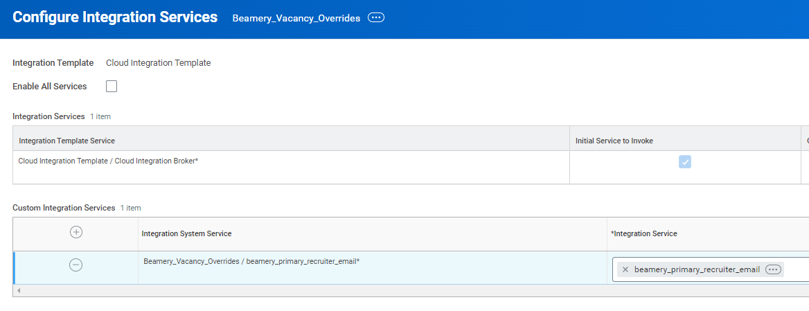 Captura de pantalla de Workday: En la cuadrícula Custom Integration Services, añada una nueva fila haciendo clic en el icono “+”. Añada “beamery_primary_recruiter_email” en la columna Integration Service.