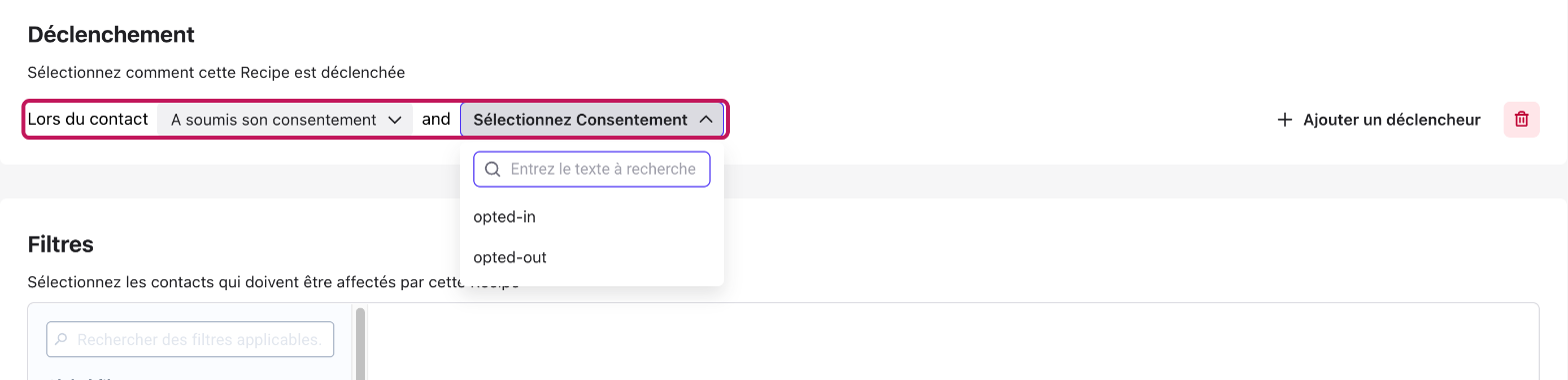 Déclencheur Lors du contact A soumis son consentement avec les options opted-in et opted-out