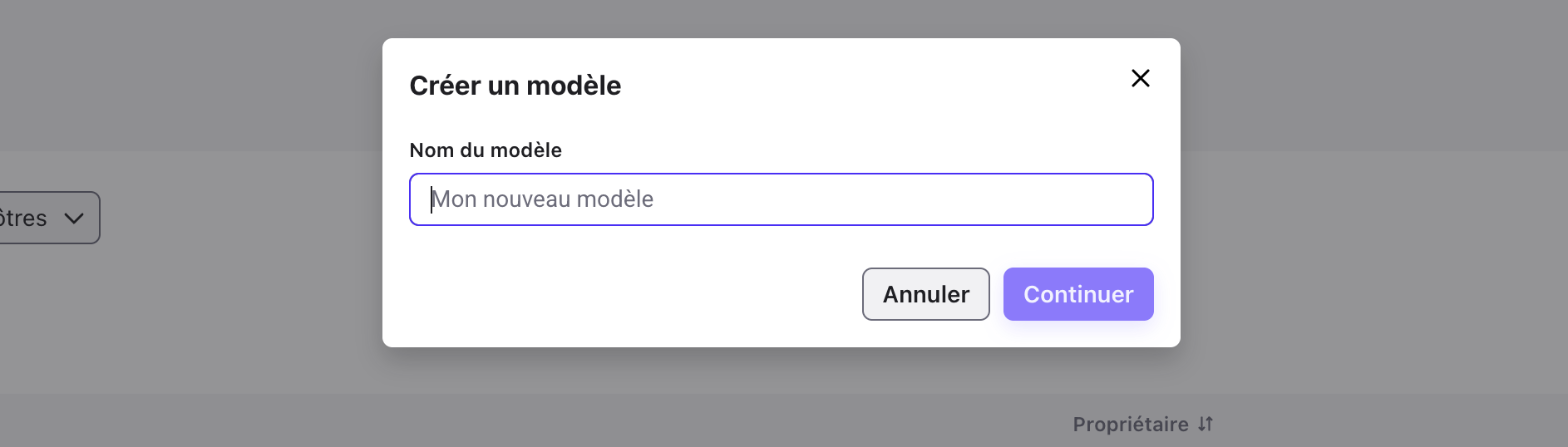 Boîte de dialogue Créer un modèle avec le champ Nom du modèle et les boutons Annuler et Continuer