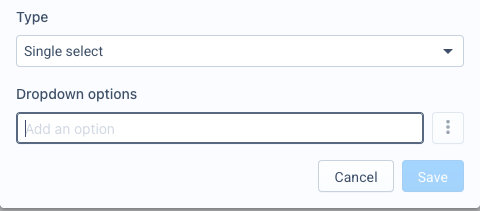 Type Single select sélectionné avec la zone Dropdown options pour saisir les valeurs