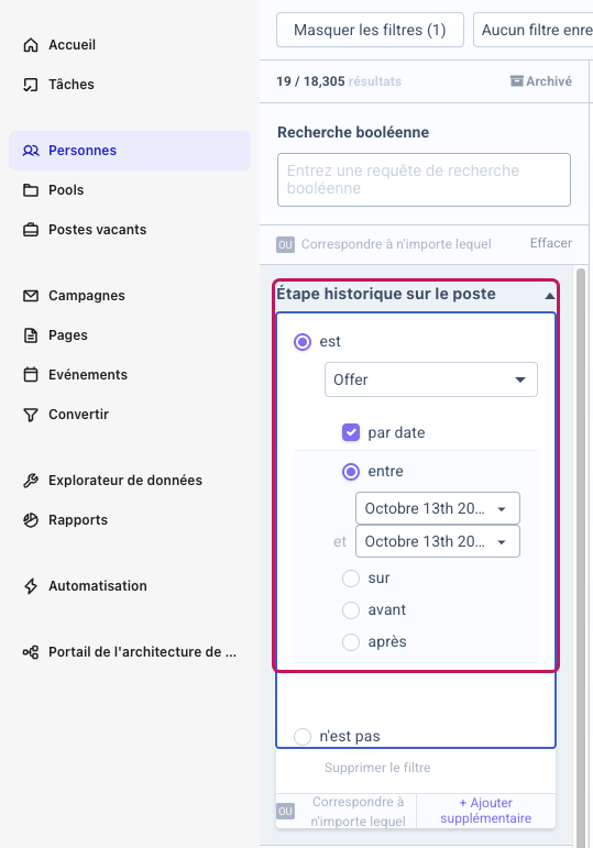 Filtre Étape historique sur le poste défini sur est Offer, par date, entre deux dates, dans la page Personnes