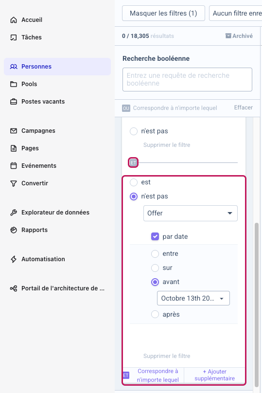 Deuxième occurrence du filtre Étape historique sur le poste définie sur n'est pas Offer avant une date, reliée par le badge ET