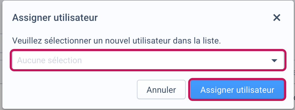 Fenêtre Assigner utilisateur avec la liste de sélection de l’utilisateur et le bouton Assigner utilisateur encadrés