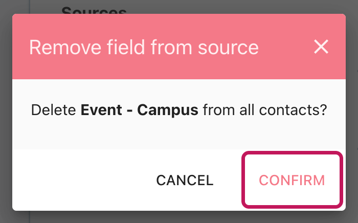Fenêtre de confirmation « Remove field from source » avec le bouton CONFIRM encadré