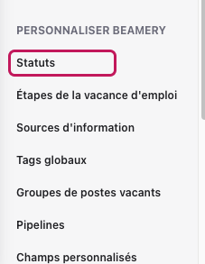 Menu « Paramètres », section « Personnaliser Beamery », avec l’option « Statuts » encadrée