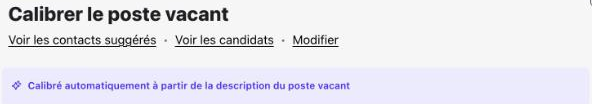 Bandeau Calibrer le poste vacant : calibré automatiquement à partir de la description du poste vacant