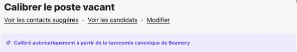Bandeau Calibrer le poste vacant : calibré automatiquement à partir de la taxonomie canonique de Beamery