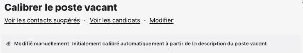 Bandeau Calibrer le poste vacant : modifié manuellement, initialement calibré automatiquement à partir de la description du poste vacant