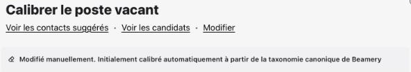 Bandeau Calibrer le poste vacant : modifié manuellement, initialement calibré automatiquement à partir de la taxonomie canonique de Beamery